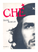 Che sueo rebelde de  Che Guevara