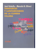 Tangueces y lunfardismos de la cumbia villera de  Jose Gobello - Marcelo H. Oliveri