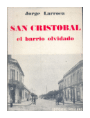 San Cristobal el barrio olvidado de  Jorge Larroca