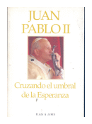 Cruzando el umbral de la Esperanza de  Juan Pablo II