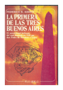 La primera de las tres Buenos Aires de  Federico B. Kirbus