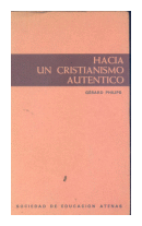 Hacia un cristianismo autentico de  Gerard Philips