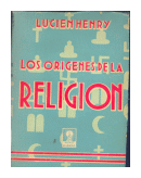 Los origenes de la Religion de  Lucien Henry