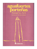 Aguasfuertes porteas de  Roberto Arlt