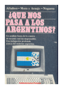Que nos pasa a los argentinos? de  Aftalion - Mora y Araujo - Noguera