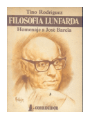 Filosofia lunfarda: Homenaje a Jose Barcia de  Tino Rodriguez