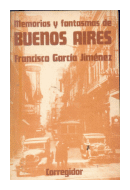 Memorias y fantasmas de Buenos Aires de  Francisco Garca Jimnez