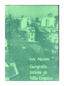 Geografia intima de Villa Urquiza de  Luis Alposta