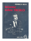 Informe sobre Troilo de  Federico Silva