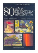 80 aos de pintura argentina de  Cordova Iturburu