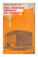 Una aventura amorosa de Sarmiento de  Enrique Anderson Imbert