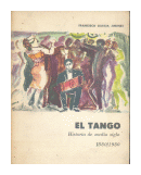 El tango: Historia de medio siglo 1880-1930 de  Francisco Garca Jimnez