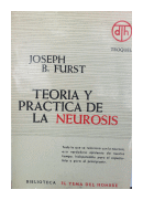 Teoria y practica de la Neurosis de  Joseph B. Furst