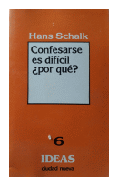 Confesarse es dificil Por que? de  Hans Schalk