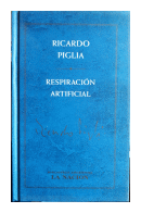 Respiracion artificial de  Ricardo Piglia