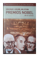 Premios Nobel de la ciencia de  Houssay, Leloir, Milstein