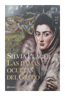 Las damas ocultas del Greco de  Silvia Plager