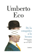 De la estupidez a la locura de  Umberto Eco
