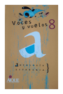 Voces Y Vuelos 8: Antologia Literaria de  Pamela Archanco - Cecilia Repetti