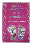 Entre el amor y la amistad de  Antonio Mateo Allende
