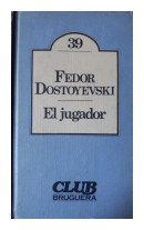 El jugador de  Fedor Dostoyevski
