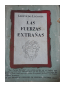 Las fuerzas extraas de  Leopoldo Lugones