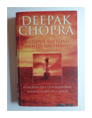 Cuerpos sin edad, mentes sin tiempo de  Deepak Chopra
