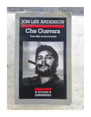 Che Guevara - Una vida revolucionaria de  Jon Lee Anderson