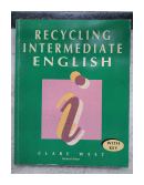 Recycling Intermediate English: With Key de  Clare West