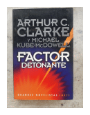 Factor detonante de  Arthur C. Clarke - Michael Kube-McDowell