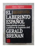 El laberinto espaol - Antecedentes sociales y politicos de la guerra civil de  Gerald Brenan