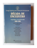 Decada de encuentro - Argentina y Gran Bretaa 1989-1999 de  Autores - Varios