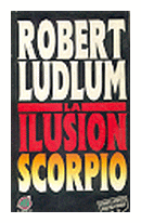 La ilusion scorpio de  Robert Ludlum