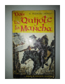 El ingenioso Hidalgo Don Quijote de la Mancha de  Miguel de Cervantes Saavedra