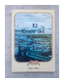 El cruce del Atlantico del Lady Laura de  Jorge Mileo