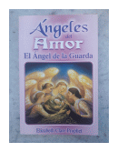 Angeles del Amor - El angel de la guarda de  Elizabeth Clare Prophet