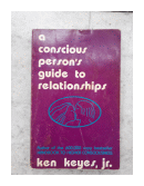 A conscious person's guide to relatonships de  Ken Keyes Jr.