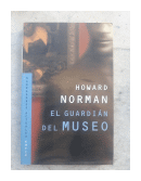 El guardian del museo de  Howard Norman