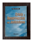 Crisis y resurreccion del Justicialismo de  Mario Bertellotti