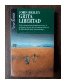 Grita Libertad de  John Briley