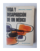 Vida y desaparicion de un medico de  Fernndez Moreno