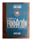 El triunfo de la Fundacion - Segunda Trilogia de la fundacion de  David Brin