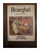 La obra completa de Brueghel hacia 1525-1569 de  Maestros de la Pintura
