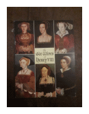 The six wives of Henry VIII - Gwo woodward de  _