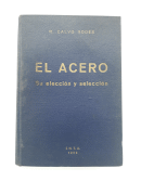 El acero - Su eleccion y seleccion de  R. Calvo Rodes