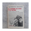 El hombre de ayer y el mundo: el tragico desarraigo de Stefan Zweig de  Alfredo Bauer