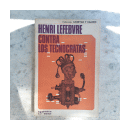 Contra los tecnocratas de  Henri Lefebvre