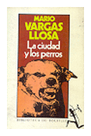 La ciudad y los perros de  Mario Vargas Llosa