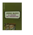 El camino del encuentro de  Jorge Bucay