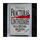 Fracturas y continuidades en la historia argentina de  Felix Luna